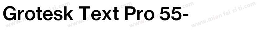 Grotesk Text Pro 55字体转换